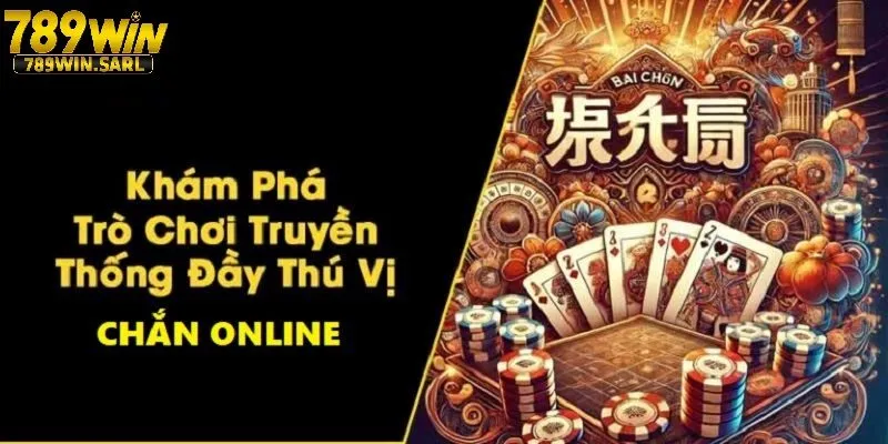 Giới thiệu sơ lược về game bài chắn 789win
