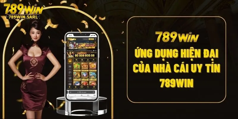 Vì sao phải tải app 789win về điện thoại?
